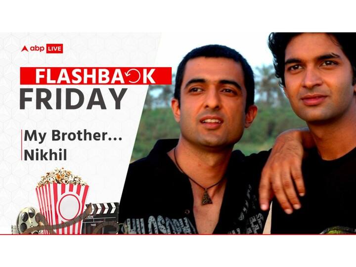 Flashback Friday: My Brother…Nikhil, A Film That Dared To Hold A Mirror To The Society Flashback Friday: My Brother…Nikhil, A Film That Dared To Hold A Mirror To The Society