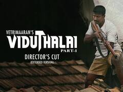 Viduthalai Part 1 : ஓடிடியில் வெளியான விடுதலை படத்தின் டைரக்டர் வெர்ஷன்!