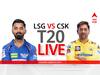 CSK vs LSG, IPL Live : चेन्नई विरुद्ध लखनौ लढत; सामन्यासंदर्भातील प्रत्येक अपडेट एका क्लिकवर...
