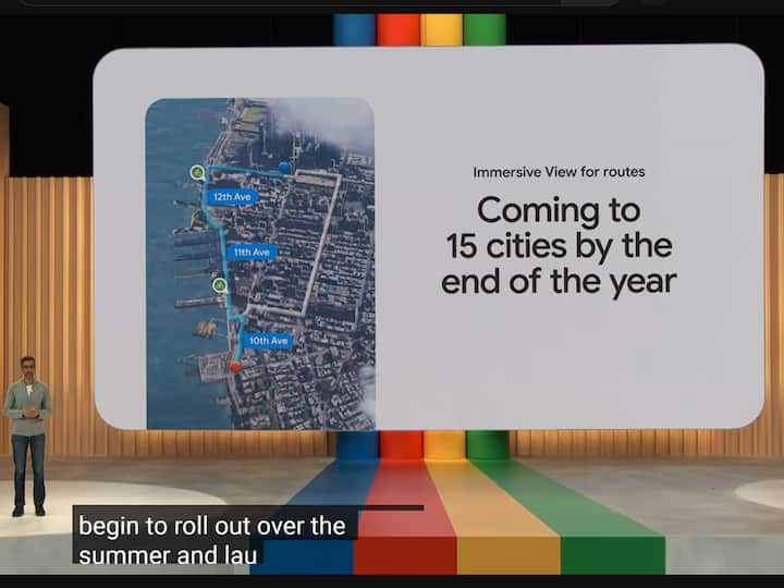 Google I/O 2023 Google Maps Immersive View 3D Routes Launch Details Google I/O 2023: Google Maps In 15 Cities Will Get Immersive View By End Of This Year