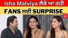 Isha Malviya Latest interview New Project | Udaariyan | Songs | Movies | Actress