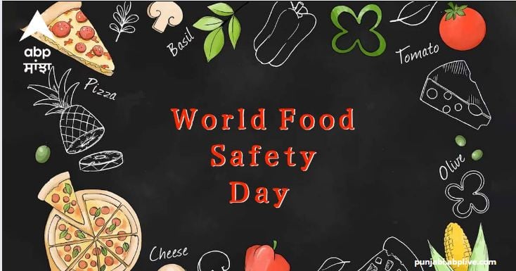 World Food Safety Day 2023 Theme Significance and History World Food Safety Day 2023 : ਹਰ ਸਾਲ 7 ਜੂਨ ਨੂੰ ਹੀ ਕਿਉਂ ਮਨਾਇਆ ਜਾਂਦੈ ਵਿਸ਼ਵ ਭੋਜਨ ਸੁਰੱਖਿਆ ਦਿਵਸ, ਜਾਣੋ ਕੀ ਹੈ ਇਸ ਸਾਲ ਦਾ ਇਤਿਹਾਸ , ਮਹੱਤਵ ਤੇ ਇਸ ਸਾਲ ਦੀ ਥੀਮ