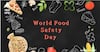 World Food Safety Day 2023 : ਹਰ ਸਾਲ 7 ਜੂਨ ਨੂੰ ਹੀ ਕਿਉਂ ਮਨਾਇਆ ਜਾਂਦੈ ਵਿਸ਼ਵ ਭੋਜਨ ਸੁਰੱਖਿਆ ਦਿਵਸ, ਜਾਣੋ ਕੀ ਹੈ ਇਸ ਸਾਲ ਦਾ ਇਤਿਹਾਸ , ਮਹੱਤਵ ਤੇ ਇਸ ਸਾਲ ਦੀ ਥੀਮ