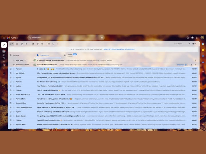 जीमेल में आप वैसे अधिकतम 50 मेल्स ही डिलीट कर सकते हैं. ये भी तब, जब आप कम्यूटर पर ऐसा करेंगे, स्मार्टफोन में एकसाथ मेल्स को डिलीट करने का ऑप्शन नहीं है. आपको फोन में एक-एक कर सभी मेल्स को सेलेक्ट और फिर डिलीट करना होगा.