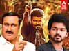 Leo Movie Poster Issue : ஸ்டார் மாதிரி நடந்துக்கோங்க..விஜய்யை எச்சரித்த அன்புமணி..