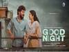 Good Night: ஓடிடியில் ரிலீஸ் ஆகும் குட் நைட் திரைப்படம்: எந்த ஓடிடி? எப்போது தெரியுமா?