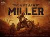 Captatin Miller Update : ‘கில்லர்..கில்லர்..கேப்டன் மில்லர்...’ - தனுஷ் ரசிகர்களுக்கு அப்டேட் கொடுக்க காத்திருக்கும் படக்குழு!