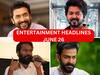 Entertainment Headlines June 26:விஜய்யுடன் கைக்கோர்க்கும் வெற்றிமாறன்.. வாடிவாசல் அப்டேட்.. பிரித்விராஜூக்கு காயம்... இன்றைய சினிமா செய்திகள்!