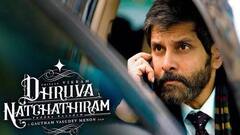 DhruvaNatchathiram Second Single: ஒரு வழியா வந்துவிட்டது துருவ நட்சத்திரம் அப்டேட்..வெளியாகிறது 2ஆவது சிங்கிள்!