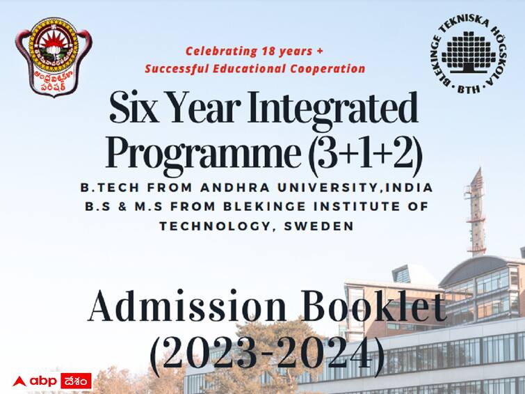 Andhra University, Visakhapatnam in Collaboration with Blekinge Institute of Technology(BTH), Sweden Double Degree Programme Brochure and Application form 2023-2024 AU: ఏయూ-బీటీహెచ్‌ ఇంటిగ్రేటెడ్ బీఎస్‌ ఎంఎస్‌ ప్రోగ్రామ్‌, విదేశాల్లో చదివే ఛాన్స్!