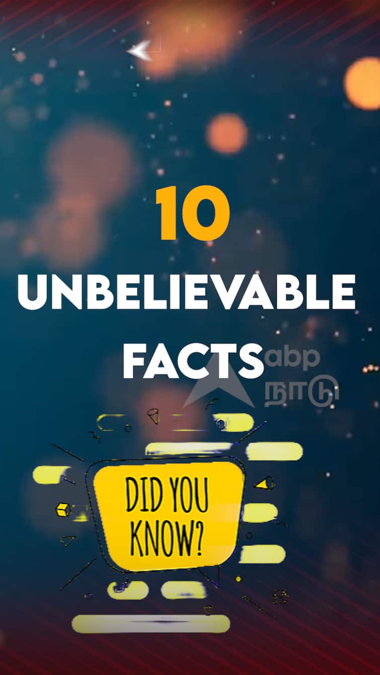 10 Unbelievable Facts உங்களை ஆச்சரியப்படுத்தும் 10 நம்பமுடியாத(04)