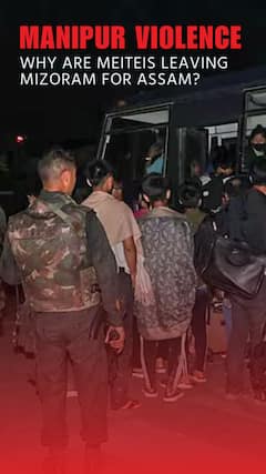 Manipur Violence: Why Are Meiteis Leaving Mizoram For Assam?