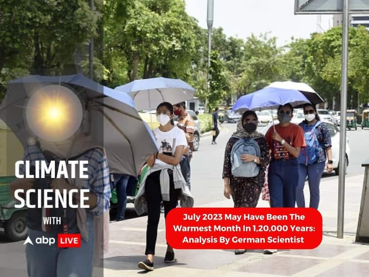 July 2023 Warmest Month 120000 Years Analysis German Scientist Karsten Haustein Global Temperature Record Heatwave Climate Change July 2023 May Have Been The Warmest Month In 1,20,000 Years: Analysis By German Scientist