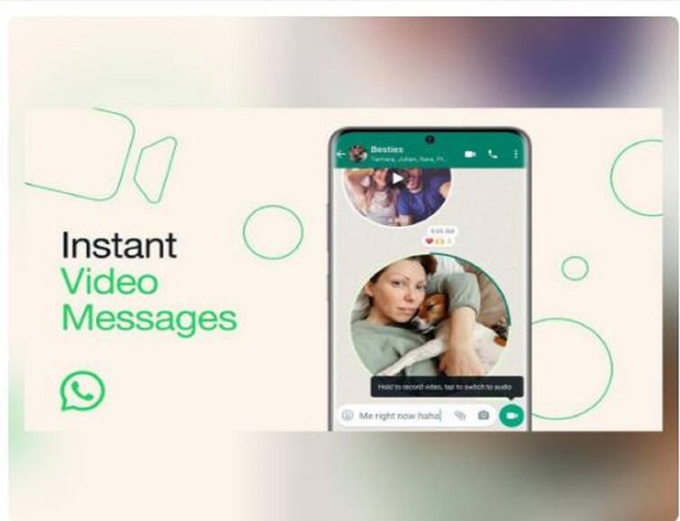 WhatsApp introduces instant video messages Here how to use them Whatsapp Feature: ஆஹா! வாட்ஸ் அப்பில் இனி வீடியோ மெசேஜ் போட்டு கலக்கலாம்.. எப்படி தெரியுமா?