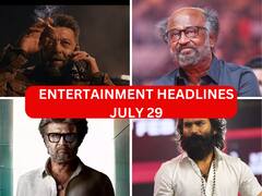 Entertainment Headlines July 29: விவாதப் பொருளான ‘சூப்பர் ஸ்டார்’, ஜெயிலர் விழா...சூப்பரான ‘லியோ’ அப்டேட்... இன்றைய டாப் சினிமா செய்திகள்!