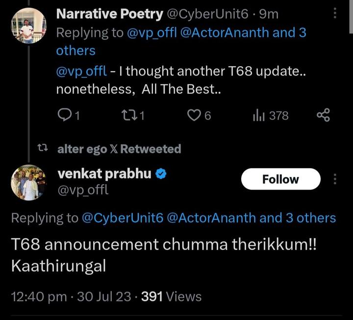 அதற்கு இயக்குநர் வெங்கட் பிரபு ”டி68 அப்டேட் சும்மா தெறிக்கும் காத்திருங்கள்” என ரிப்ளை செய்துள்ளார்.