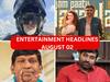 Entertainment Headlines August 02: ஜெயிலர் ட்ரெய்லர் ரிலீஸ்... அஜித்தின் அடுத்த சுற்றுலா...  சிக்கலில் வடிவேலு... இன்றைய டாப் சினிமா செய்திகள்!