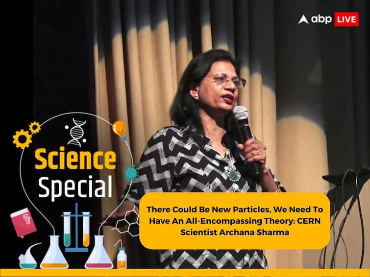 Particle Physics CERN New Particles All Encompassing Theory CERN Scientist Archana Sharma There Could Be New Particles, We Need To Have An All-Encompassing Theory: CERN Scientist Archana Sharma