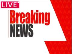 Breaking News LIVE: 