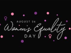 Womens Equality Day 2023: History, Significance And All You Need To Know
