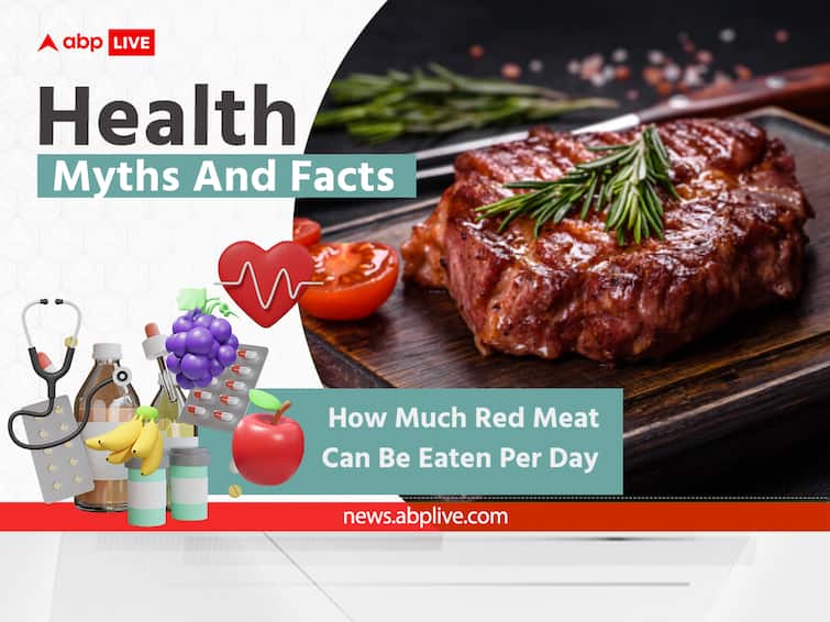 Is Red Meat That Harmful For Health? How Much Of It Can Be Eaten Per Day? See What Experts Say Health Myths And Facts: Is Red Meat Really Unhealthy? How Much Of It Can Be Eaten Per Day? Experts Weigh In