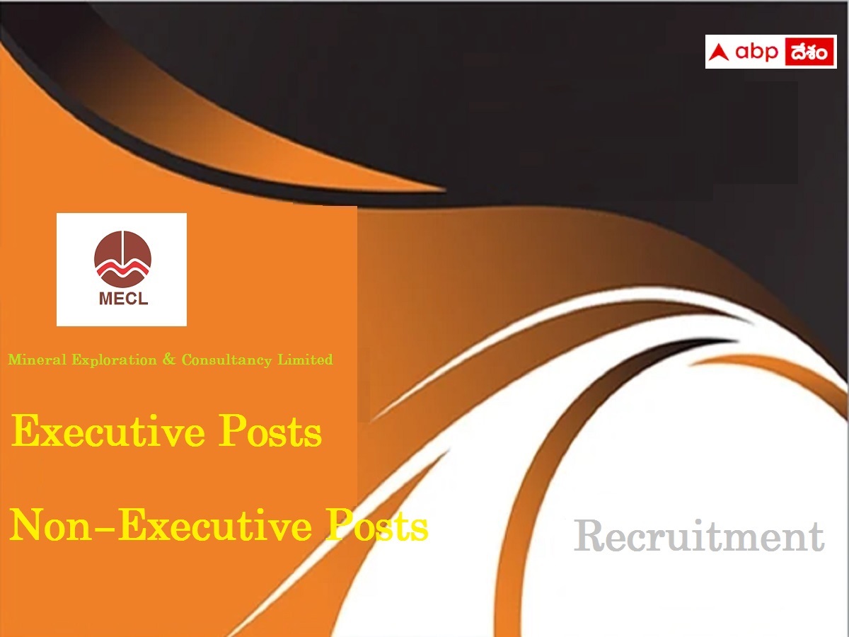 MECL has released notification for the recruitment of Executive & Non-Executive Posts MECL: ఎంఈసీఎల్‌లో 94 ఎగ్జిక్యూటివ్ & నాన్ ఎగ్జిక్యూటివ్ పోస్టులు