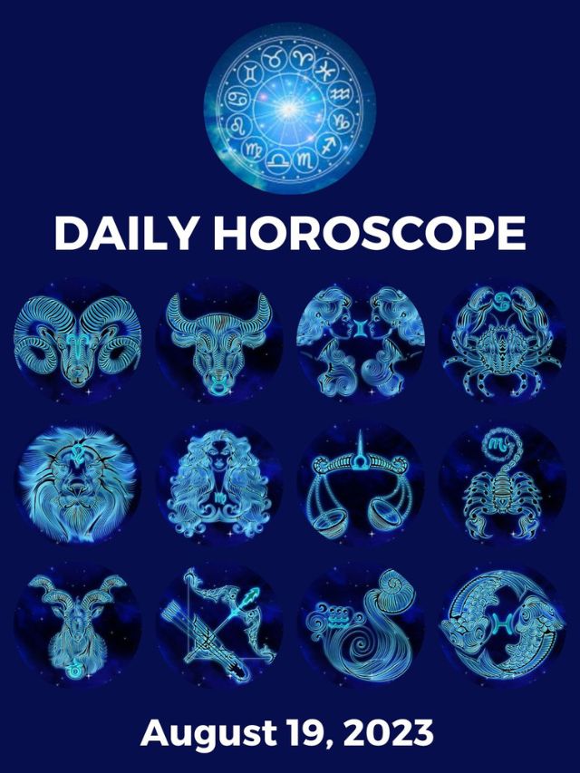 Daily Horoscope Aug 19 Predictions For All 12 Zodiac Signs