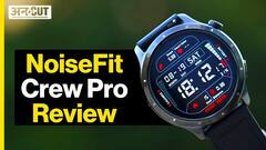 NoiseFit Crew Pro Review: कैसी है Noise की ये नई स्मार्टवॉच?