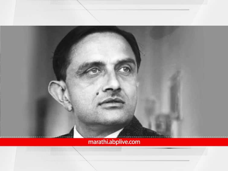 Father of the Indian space program Dr Vikram Sarabhai know about him Dr. Vikram Sarabhai : इवलेसे रोप लाविले द्वारीं...; भारतात अवकाश संशोधनाचे महत्त्व रुजवणारे डॉ. विक्रम साराभाई