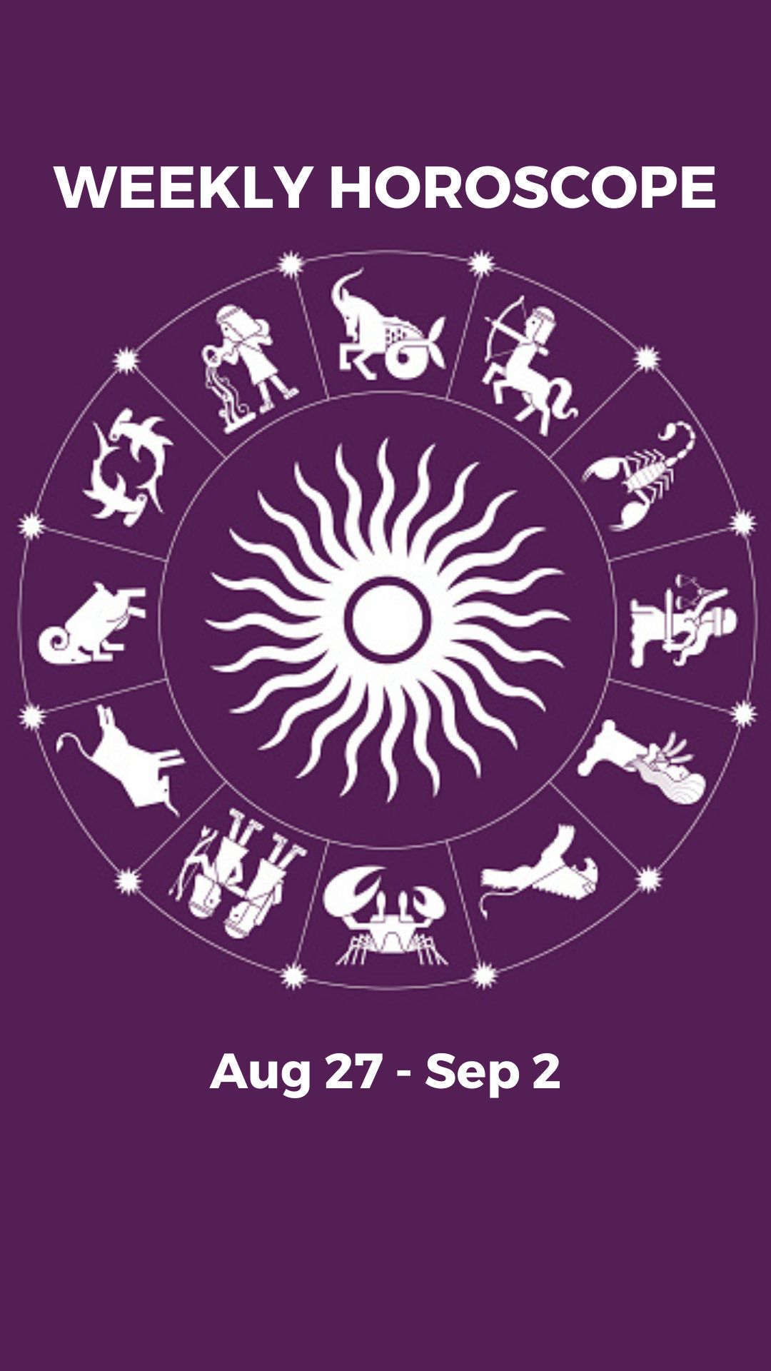 Weekly Horoscope Aug 27 Sep 2 Predictions For All 12 Zodiac Signs