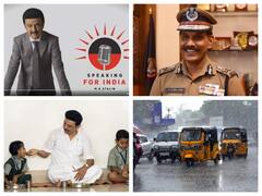 இன்று 4 மாவட்டங்களுக்கு மிக கனமழை... பாட்காஸ்டில் முதலமைச்சர் ஸ்டாலின்... இன்றைய முக்கிய செய்திகள் இதோ!