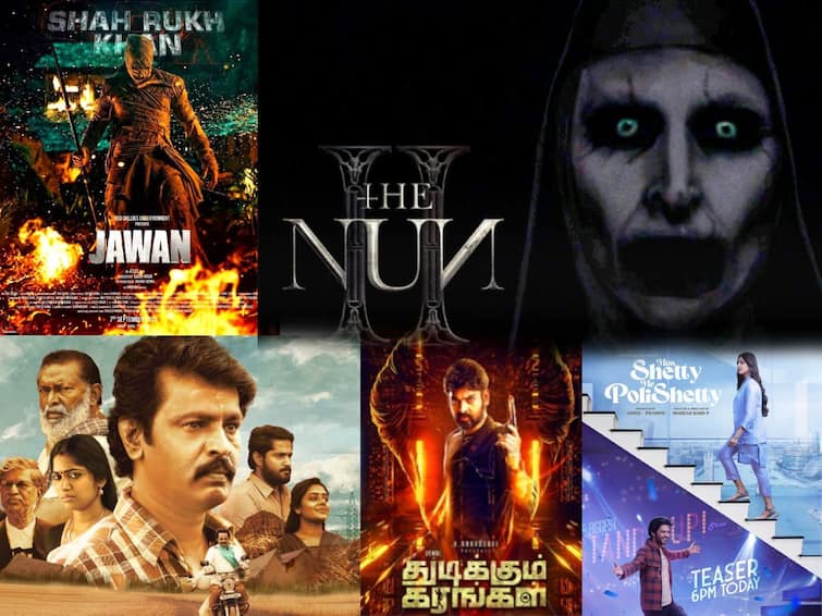 Shah rukh khan Jawan to the nun movies release on today know the movie list Today Release movies: ஜவான் முதல் ரத்தத்தை உறைய வைக்கும் தி நன் வரை...!வீக் எண்டை கொண்டாட இவ்ளோ படங்களா..?