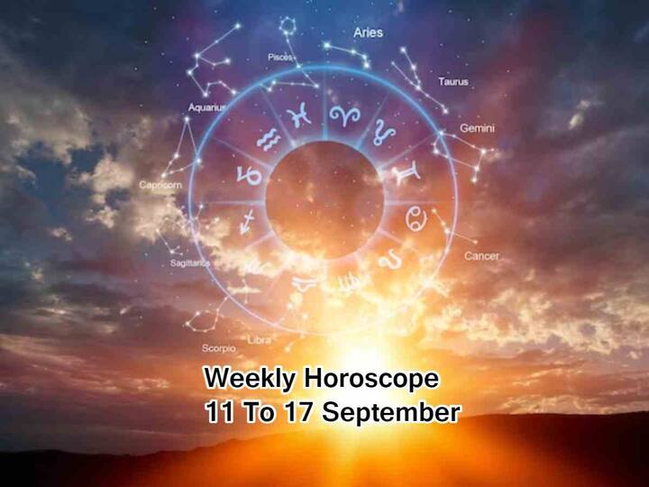 Weekly Horoscope 11 To 17 September 2023, Astrology prediction all zodiac sign Weekly Horoscope 11 To 17 September 2023: ఈ వారం ఈ రాశులవారి జీవితంలో సానుకూల మార్పులుంటాయి