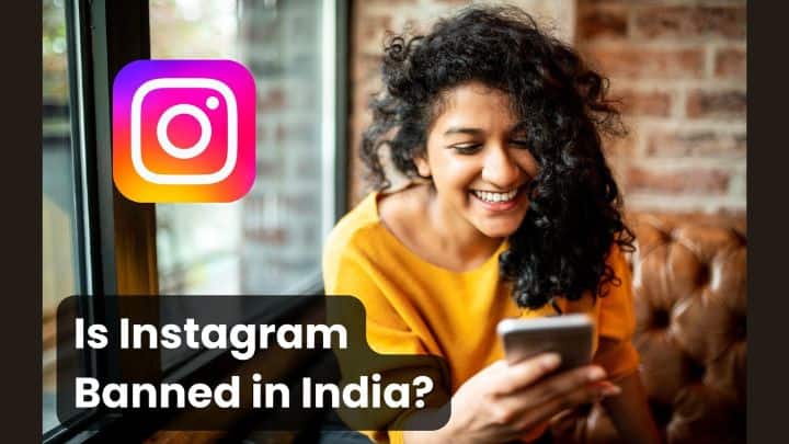 Is Instagram Banned In India Instagram Ban In India Is Instagram Banned In India? (Instagram Ban In India)