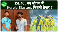ISL10 में लेंगी इस बार 12 टीमें हिस्सा, जानें Kerela Blaster टीम कितनी है, तैयार| Sports LIVE