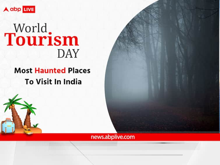 World Tourism Day 2023: Most Haunted Places To Visit In India