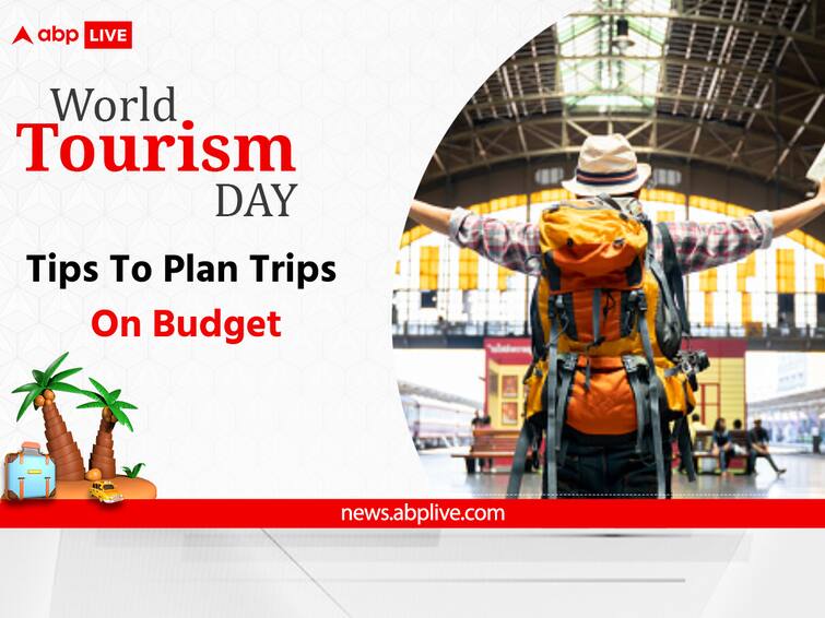 World Tourism Day 2023: Tips To Plan Trips On Budget World Tourism Day 2023: Know Tips To Plan Trips On Budget