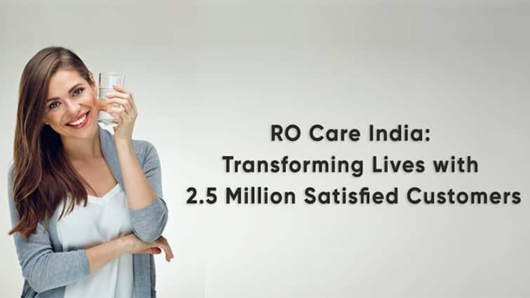 RO Care India Revolutionises Water Purification Solutions: A 15+ Year Legacy Of Excellence