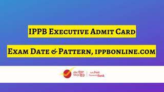 Admit Card :ਇੰਡੀਆ ਪੋਸਟ ਪੇਮੈਂਟ ਬੈਂਕ ਐਗਜ਼ੀਕਿਊਟਿਵ ਪ੍ਰੀਖਿਆ ਲਈ ਔਨਲਾਇਨ ਐਡਮਿਟ ਕਾਰਡ ਜਾਰੀ