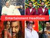 Entertainment Headlines: சிவாஜி கணேசன் பிறந்தநாள்.. ட்ரெண்டிங்கில் கமல், ரஜினி.. சந்திரமுகி 2 வசூல் வேட்டை.. சினிமா செய்திகள் இன்று!