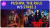 Pushpa: The Rule से होगी Stree 2 की सीधी टक्कर !