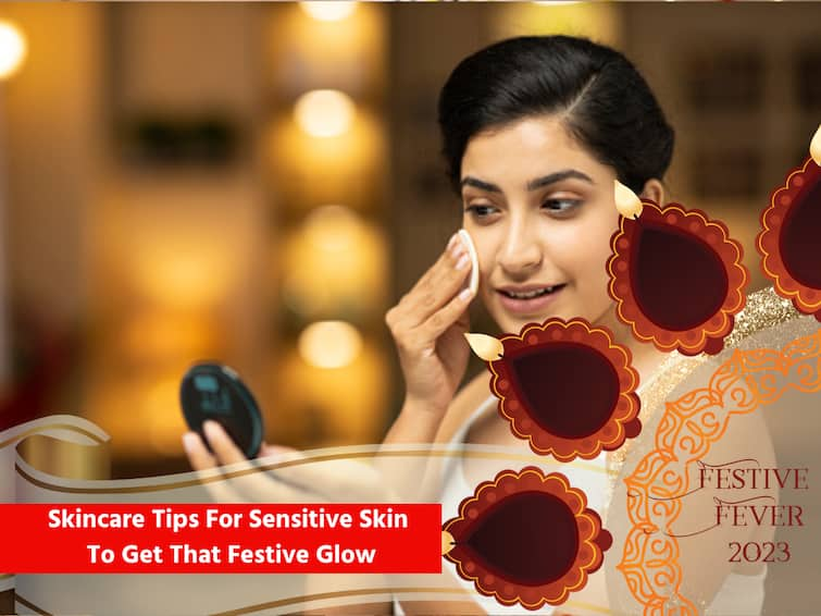 Festive Fever 2023: Skincare Tips For Sensitive Skin To Get That Festive Glow