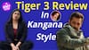 Tiger 3 Trailer Review: Salman Khan पर पंगा Queen का Reaction