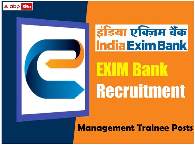 export import bank of india has released notification for manager and management trainee posts through special recruitment drive Exim Bank: ఎగ్జిమ్ బ్యాంకులో మేనేజ్‌మెంట్ ట్రైనీ, మేనేజర్ పోస్టులు - ఈ అర్హతలుండాలి