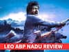LEO Review: லோகேஷ் யுனிவர்ஸில் வில்லாதி வில்லனான விஜய்.. எப்படி இருக்கு லியோ படம்.. முழு விமர்சனம் இங்கே!