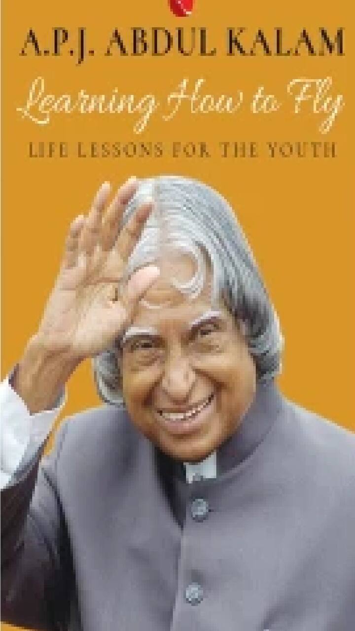 लर्निंग हाऊ टू फ्लाय ( डॉ. ए.पी.जे. अब्दुल कलाम ) : आपले आयुष्य योग्यरित्या घडवण्यासाठीचे उत्तम धडे या पुस्तकातून मिळतात.