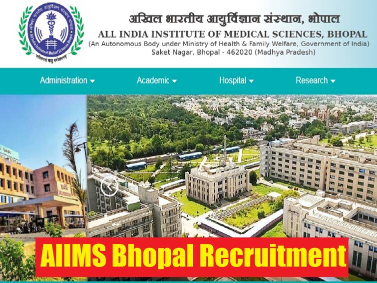 AIIMS Bhopal has released notification for the recruitment of various vacancies, apply  now AIIMS Recruitment: ఎయిమ్స్ భోపాల్‌లో 357 ఖాళీలు - అర్హతలు, ఎంపిక విధానం ఇలా