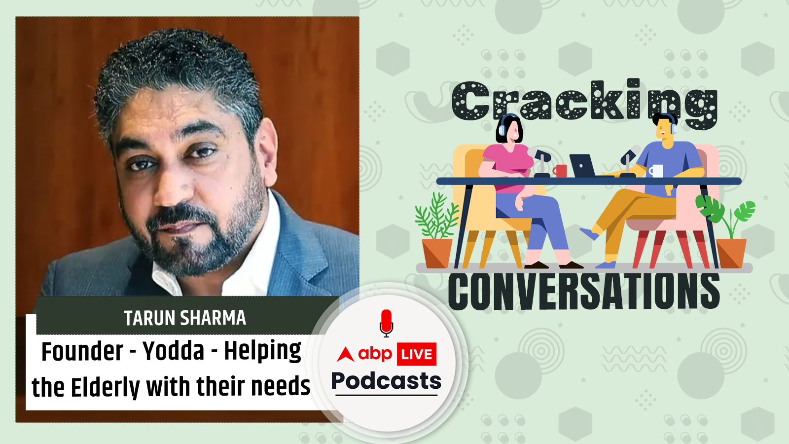 A Start Up for Elder People with Tarun Sharma |Cracking Conversations