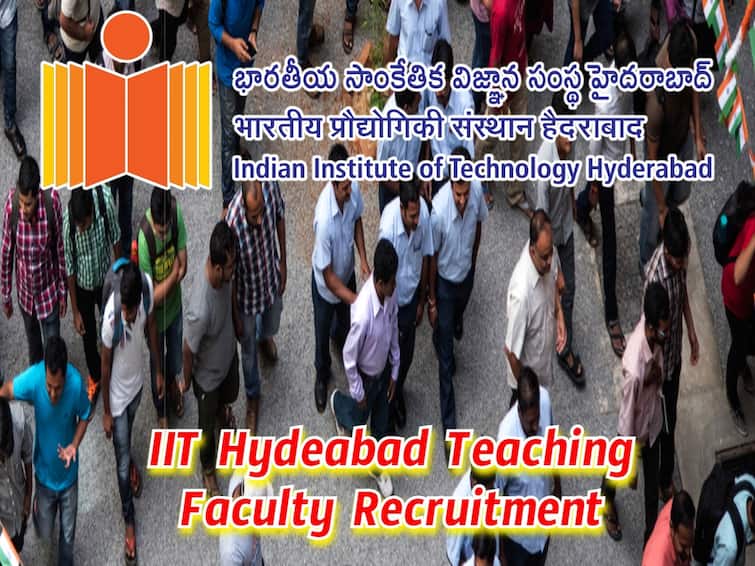 Indian Institute of Technology Hyderabad has released Special Recruitment Drive notification for Various faculty positions IITH Notification: ఐఐటీ హైదరాబాద్‌లో 'స్పెషల్ రిక్రూట్‌మెంట్ డ్రైవ్' - ఫ్యాకల్టీ పోస్టుల భర్తీకి నోటిఫికేషన్