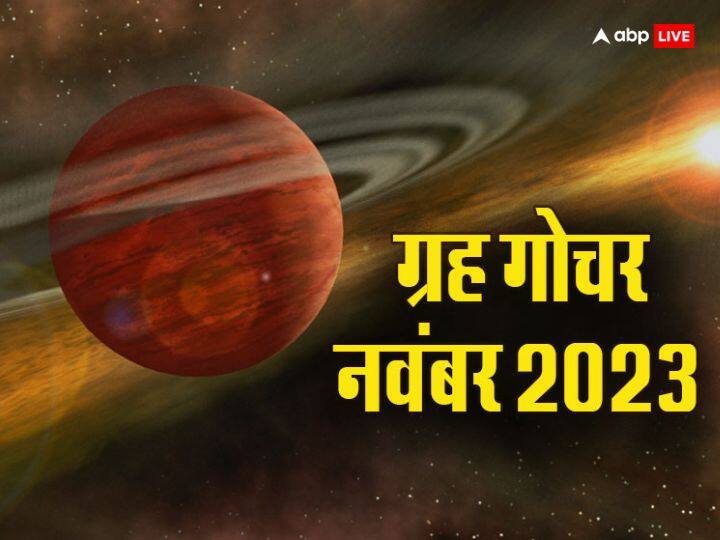 Grah Gochar Planetary Transits in November 2023 Effects On Zodiac Signs November Grah Gochar 2023: नवंबर में बदलेगी इन 5 ग्रहों की चाल, इन राशियों की परेशानियां होंगी खत्म